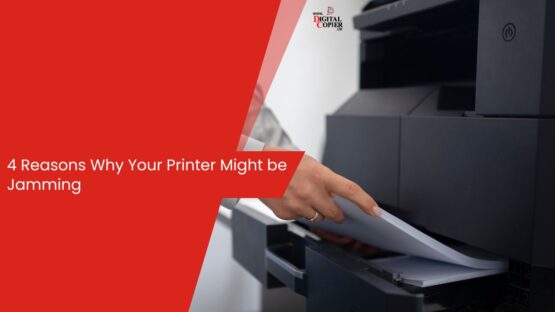 Four Reasons Why Your Printer Might be Jamming