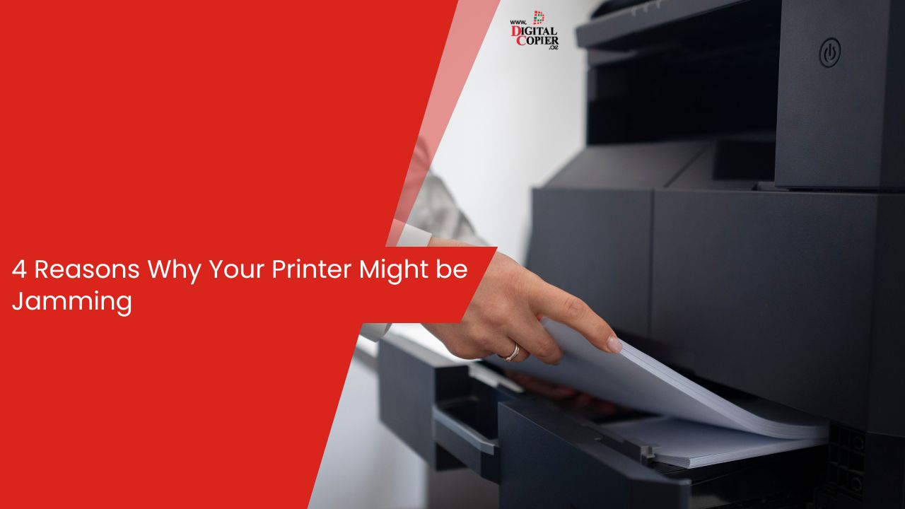 Four Reasons Why Your Printer Might be Jamming
