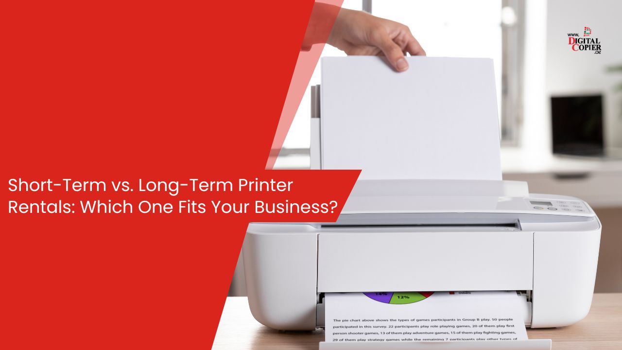 Short-Term vs. Long-Term Printer Rentals: Which One Fits Your Business?