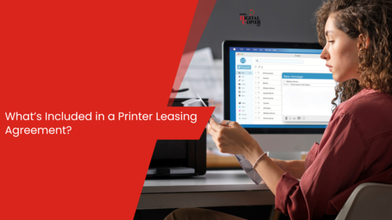 What’s Included in a Printer Leasing Agreement