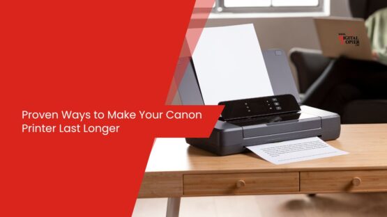 Proven Ways to Make Your Canon Printer Last Longer