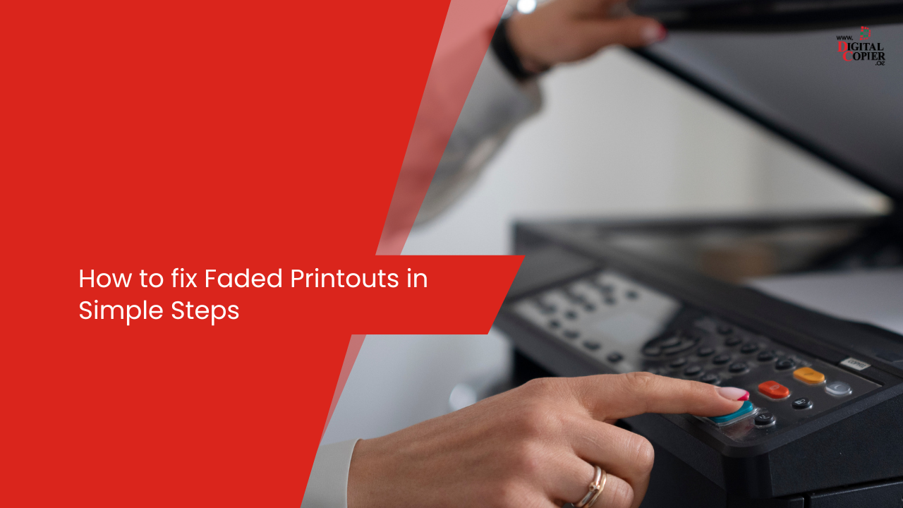 How to Fix Faded Printouts in Simple Steps