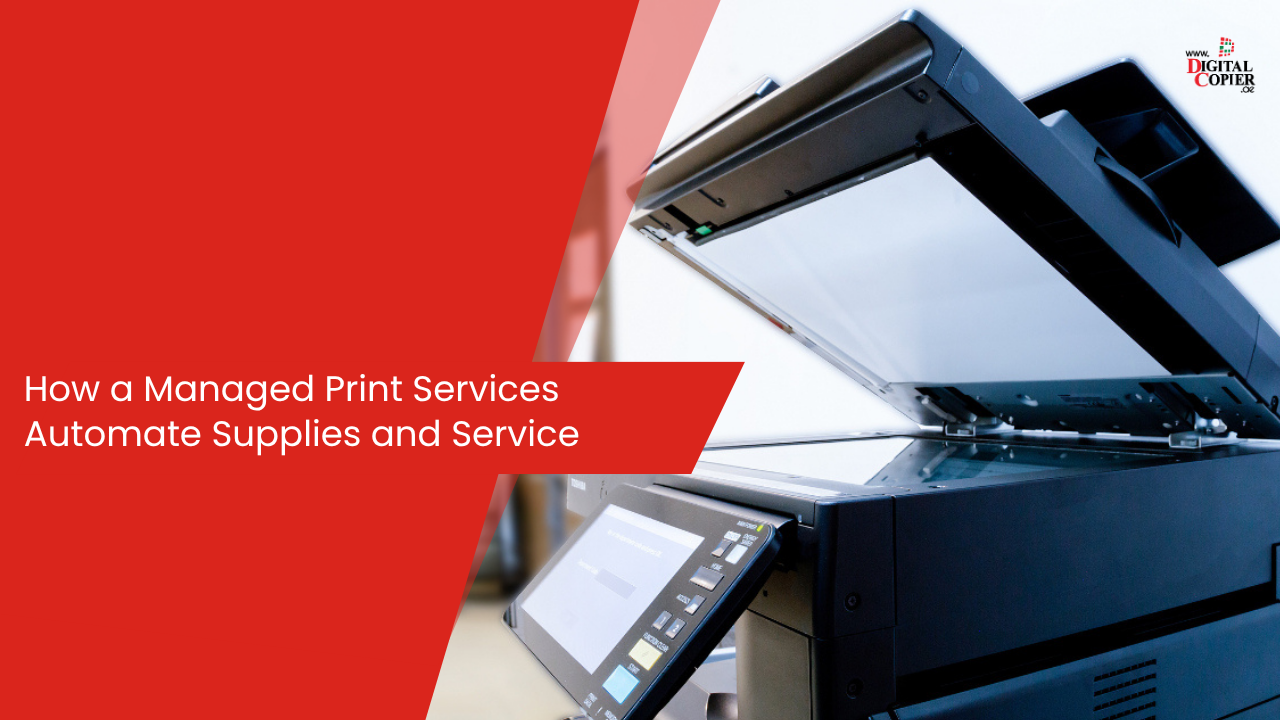 How Managed Print Services Automate Supplies and Service