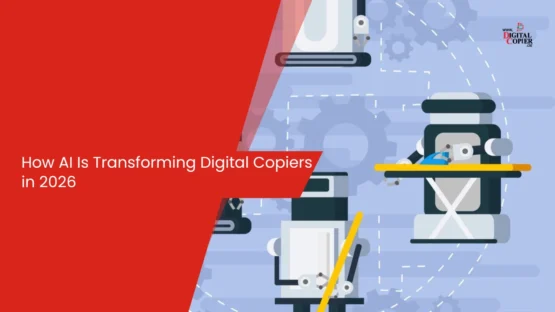 How AI Is Transforming Digital Copiers in 2026