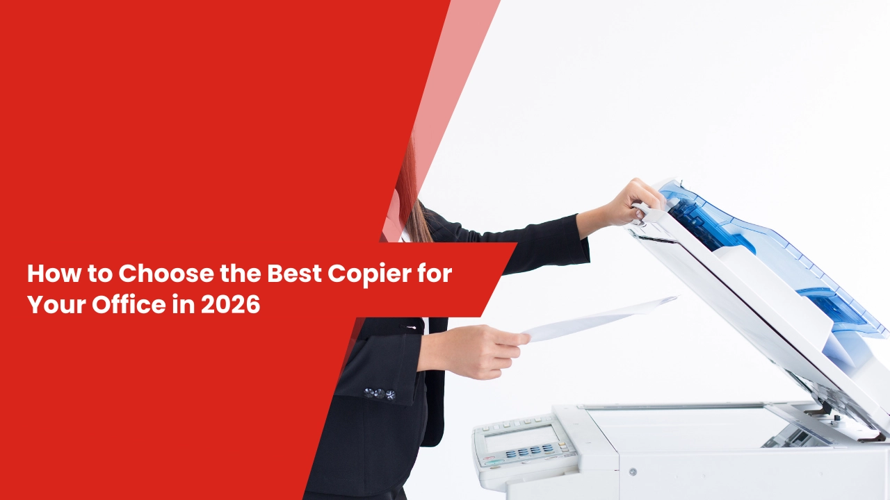 How to Choose the Best Copier for Your Office in 2026