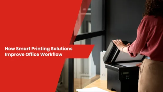 How Smart Printing Solutions Improve Office Workflow