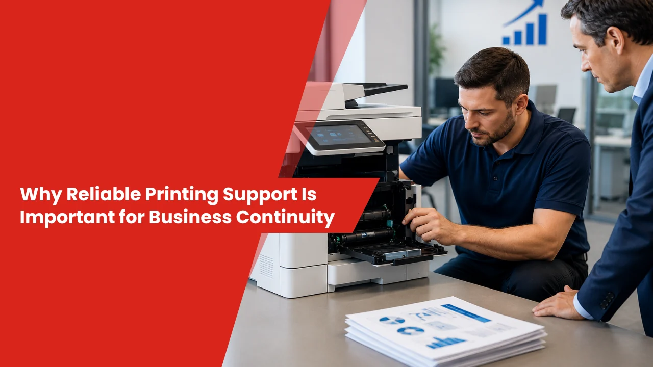 Why Reliable Printing Support Is Important for Business Continuity